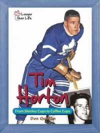 Tim Horton : From Stanley Cups to Coffee Cups (Larger than Life)