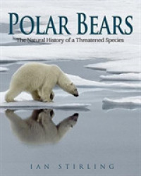 Polar Bears : The Natural History of a Threatened Species （First Edition, Revised）