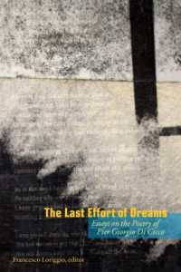 The Last Effort of Dreams : Essays on the Poetry of Pier Giorgio Di Cicco