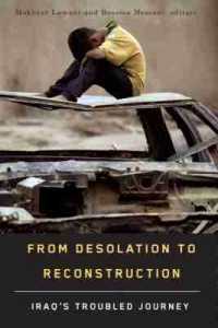 From Desolation to Reconstruction : Iraq's Troubled Journey (Studies in International Governance)