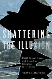 Shattering the Illusion : Child Sexual Abuse and Canadian Religious Institutions