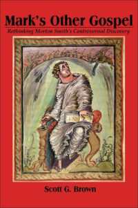 Mark's Other Gospel : Rethinking Morton Smith's Controversial Discovery (Studies in Christianity and Judaism)