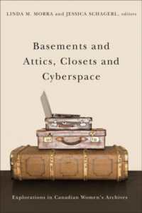 Basements and Attics, Closets and Cyberspace : Explorations in Canadian Women's Archives (Life Writing)
