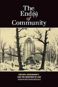 The End(s) of Community : History, Sovereignty, and the Question of Law (Laurier Studies in Political Philosophy)