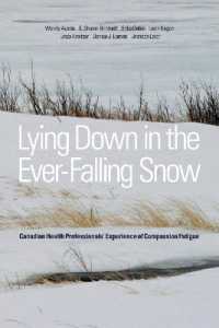 Lying Down in the Ever-Falling Snow : Canadian Health Professionals' Experience of Compassion Fatigue