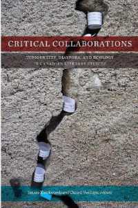 Critical Collaborations : Indigeneity, Diaspora, and Ecology in Canadian Literary Studies (Transcanada)