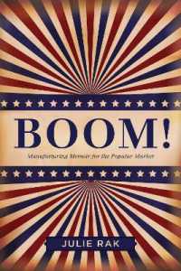 Boom! : Manufacturing Memoir for the Popular Market (Life Writing)