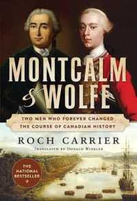 Montcalm and Wolfe : Two Men Who Forever Changed the Course of Canadian History