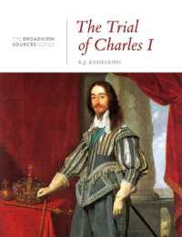 The Trial of Charles I: A History in Documents : (From the Broadview Sources Series)