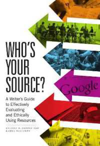 Who's Your Source? : A Writer's Guide to Effectively Evaluating and Ethically Using Resources