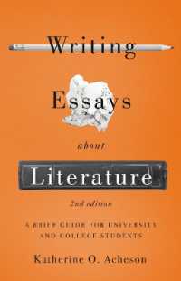 Writing Essays about Literature: A Brief Guide for University and College Students - Second Edition （2ND）