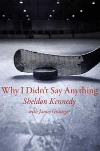 Why I Didn't Say Anything : The Sheldon Kennedy Story