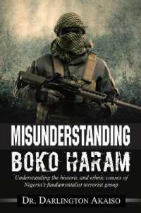 Misunderstanding Boko Haram : Understanding the historic and ethnic causes of Nigeria's fundamentalist terrorist group