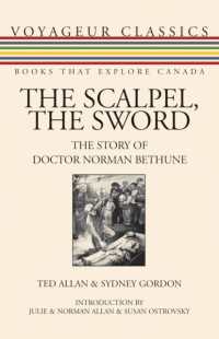 The Scalpel, the Sword : The Story of Doctor Norman Bethune (Voyageur Classics)