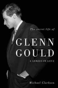 Secret Life of Glenn Gould : A Genius in Love -- Electronic book text (English Language Edition)