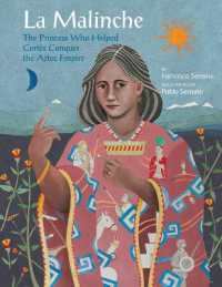 La Malinche : The Princess Who Helped Cortes Conquer an Empire