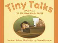 Tiny Talks Vol. 7 I'll Follow Him in Fai : I'll Follow Him in Faith (Tiny Talks)