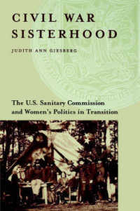 Civil War Sisterhood: The U.S. Sanitary Commission and Women's Politics in Transition