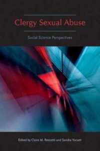 Clergy Sexual Abuse : Social Science Perspectives (The Northeastern Series on Gender, Crime, and Law)
