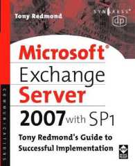 Microsoft Exchange Server 2007 with SP1 : Tony Redmond's Guide to Successful Implementation