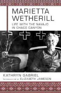 Marietta Wetherill : Life with the Navajo in Chaco Canyon
