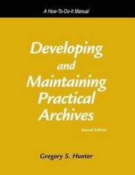 Developing and Maintaining Practical Archives : A How-to-do-it Manual for Librarians (How-to-do-it Manuals)