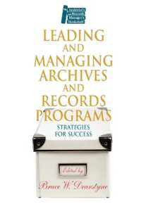 Leading and Managing Archives and Records Programs : Strategies for Success