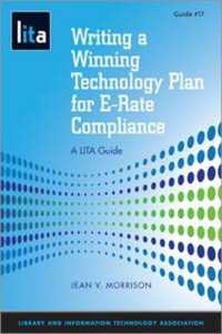 Writing a Winning Technology Plan for E-rate Compliance : A Lita Guide