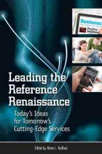 Leading the Reference Renaissance : Today's Ideas for Tomorrow's Cutting-Edge Services