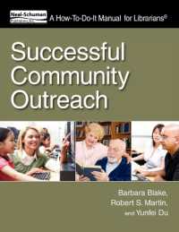 Successful Community Outreach : A step-by-step guide to developing and implementing a community outreach plan. (A How-to-do-it Manual for Librarians)
