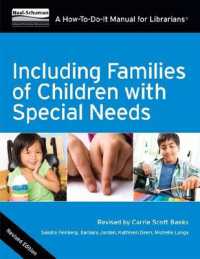 Including Families of Children with Special Needs : A How-To-Do-It Manual for Librarians (A How-to-do-it Manual for Librarians) （Revised）
