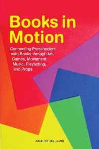 Books in Motion : Connecting Preschoolers with Books through Art, Games, Movement, Music, Playacting, and Props