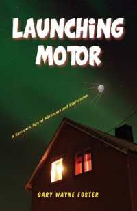Launching Motor : A Summer's Tale of Adventure and Exploration