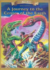 A Journey to the Center of the Earth (Bring the Classics to Life: Level 5)