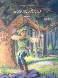 The Merry Adventures of Robin Hood (Bring the Classics to Life: Level 2)