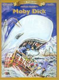 Moby Dick (Bring the Classics to Life: Level 5)