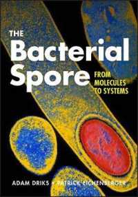 The Bacterial Spore : From Molecules to Systems (Asm Books)