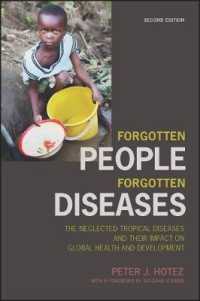 Forgotten People, Forgotten Diseases : The Neglected Tropical Diseases and Their Impact on Global Health and Development （2ND）