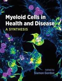 Myeloid Cells in Health and Disease : A Synthesis (Asm Books)