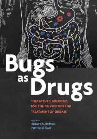 病気治療・予防の微生物学<br>Bugs as Drugs : Therapeutic Microbes for Prevention and Treatment of Disease (Asm Books)