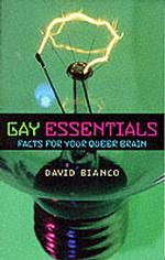 Gay Essentials : Facts for Your Queer Brain
