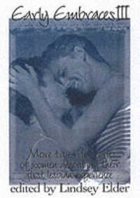 Early Embraces III : More True-Life Stories of Women Describing Their First Lesbian Experience (Early Embraces) （1ST）