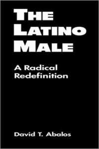 Latino Male : A Radical Redefinition