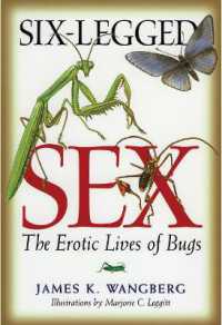 Six-Legged Sex : The Erotic Lives of Bugs