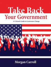 Take Back your Government : A Citizen's Guide to Grassroots Change