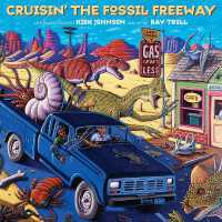 Cruisin' the Fossil Freeway : An Epoch Tale of a Scientist and an Artist on the Ultimate 5,000-Mile Paleo Road Trip