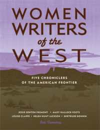 Women Writers of the West : Five Chroniclers of the Frontier