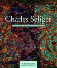 Charles Seliger : Redefining Abstract Expressionism