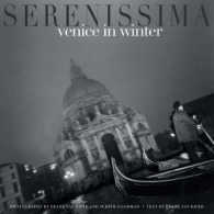 Serenissima : Venice in Winter
