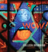 Colleen Browning : The Enchantment of Realism